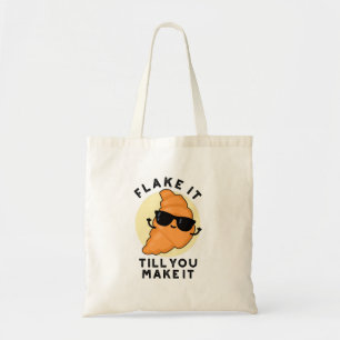 Flake It Till You Make It Funny Pastry Pun  Tote Bag