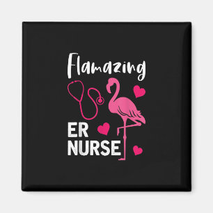 Flamazing Flamingo ER Nurse Emergency Nurse Gift Magnet
