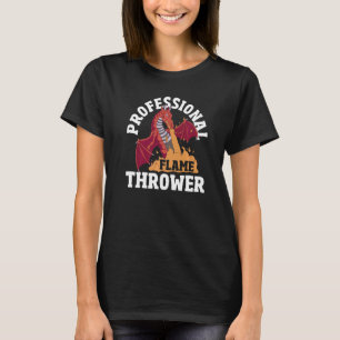 Flame Throwing Flame Thrower Fire Gun Flamethrower T-Shirt