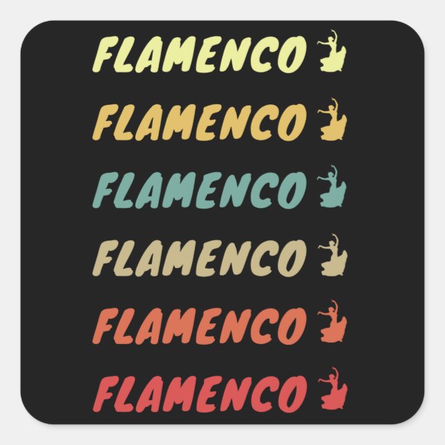 Flamenco Flamenco Flamenco... Square Sticker (Front)
