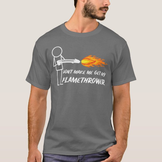 Flamethrower Prop Stick Man Figure Flamehrower Men T-Shirt (Front)