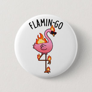 Flamin-go Funny Flamingo Pun 6 Cm Round Badge