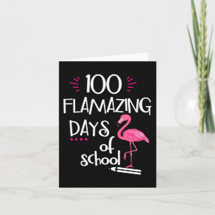 Flamingo 100 Flamazing Days Of School 100th Day Of Card
