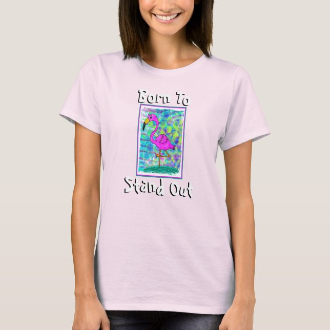 Flamingo Born To Stand Out Tye Dyed Shirt (Front)
