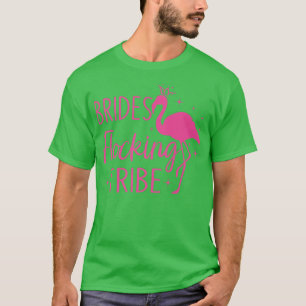 Flamingo Brides Flocking Tribe Funny Pink Bird Lov T-Shirt