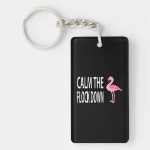 Flamingo Calm The Flock Down Funny Pink Bird Key Ring