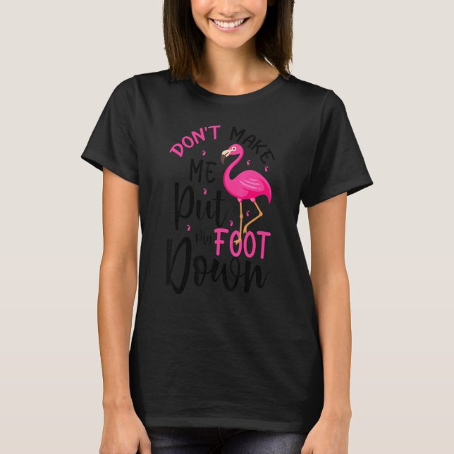 Flamingo Calm The Flock Down Funny Pink Bird Lover T-Shirt (Front)