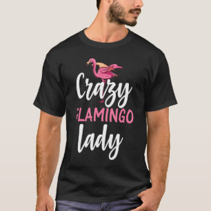 Flamingo  Crazy Flamingo Lady T-Shirt