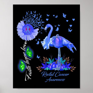 Flamingo Faith Hope Love Rectal Cancer Awareness Poster