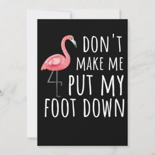 Flamingo Flamingo Dont Make Me Put My Foot Down Save The Date