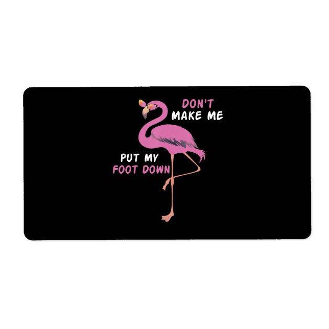 Flamingo | Flamingo With Glasses Dont Make Me Put (Front)