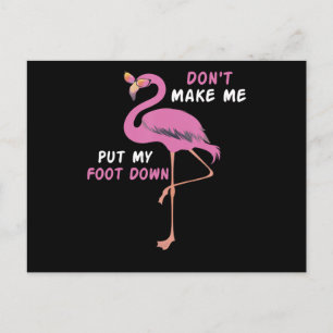 Flamingo   Flamingo With Glasses Dont Make Me Put Invitation Postcard