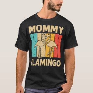 Flamingo For Women Mum Pink Flamingos Vintage 70s  T-Shirt