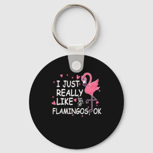 Flamingo Gift   I Just Really Like Flamingo OK Key Ring