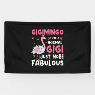 Flamingo Gigimingo Like A Normal Nana Gifts Funny Banner