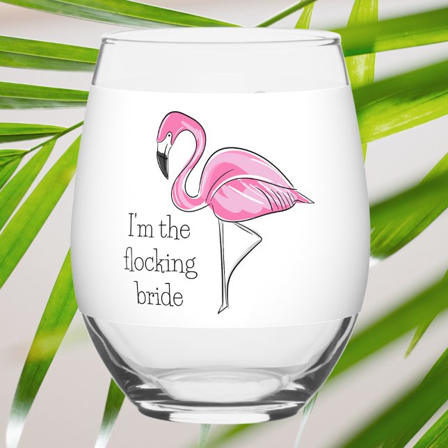 Flamingo Girls Night I'm the Flocking Bride Custom Stemless Wine Glass (Creator Uploaded)