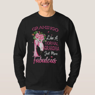 Flamingo Gramingo Like A Normal Grandma  Grammie G T-Shirt