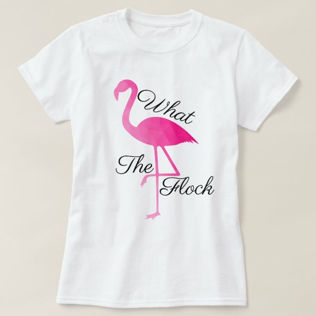 Flamingo hot pink ombre geometric what the flock T-Shirt (Design Front)