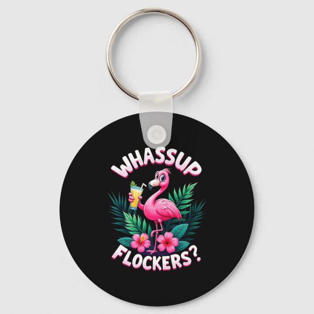 Flamingo Humor Quote Flamingo Lover Whup Flockers  Key Ring (Front)