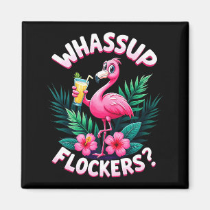 Flamingo Humor Quote Flamingo Lover Whup Flockers  Magnet