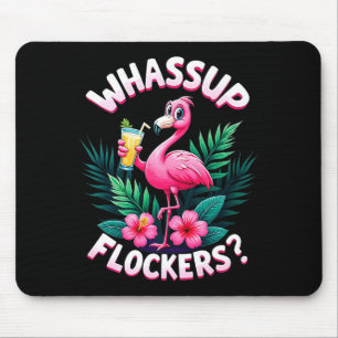 Flamingo Humor Quote Flamingo Lover Whup Flockers  Mouse Mat