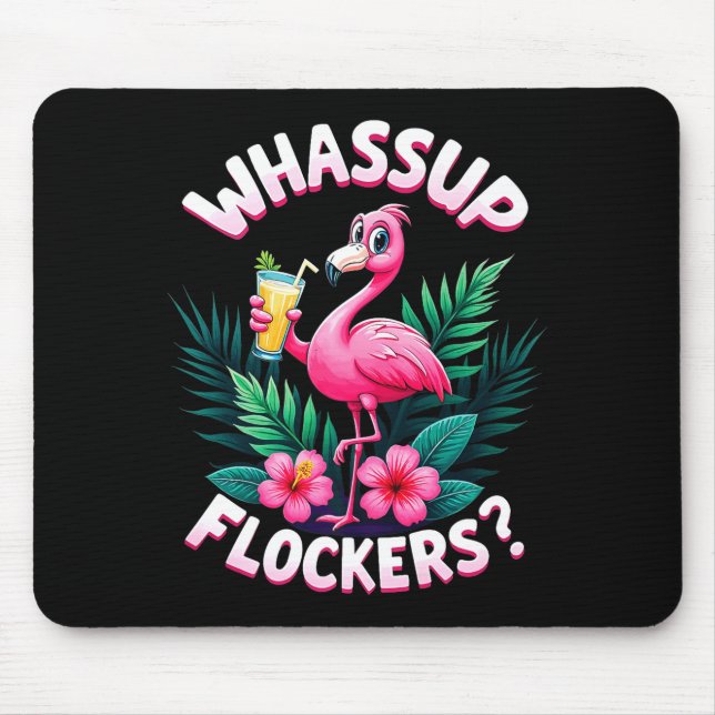 Flamingo Humor Quote Flamingo Lover Whup Flockers  Mouse Mat (Front)