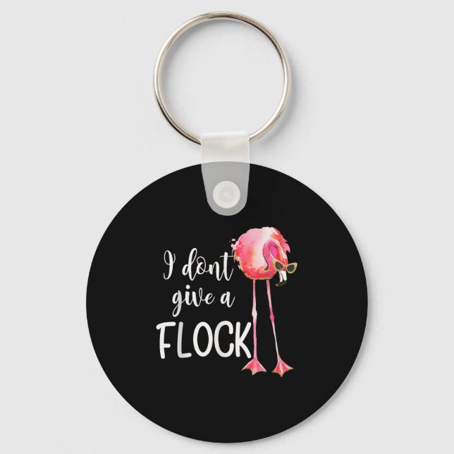 Flamingo I Don't Give A Flock Funny Vacation Nk Fl Key Ring (Front)