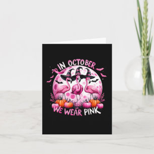 Flamingo In October We Wear Pink Breast Cancer Hal Card