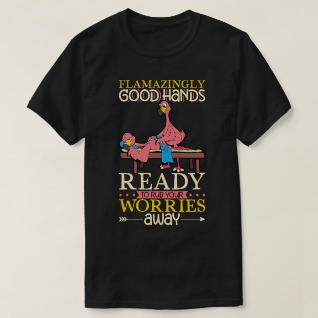 Flamingo is Massage Therapist 1 T-Shirt (Design Front)