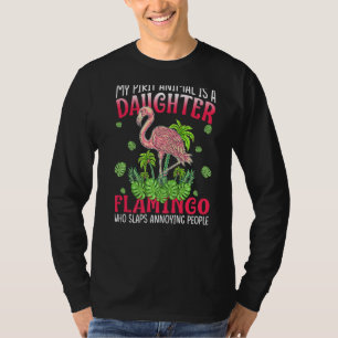 Flamingo Lover My Spirit Animal Is Daughter Flamin T-Shirt