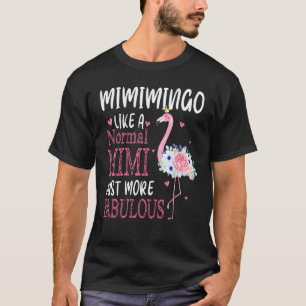 Flamingo Mimimingo Like A Normal Mimi Grandma Moth T-Shirt