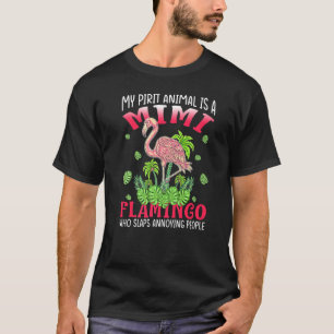 Flamingo My Spirit Animal Is Mimi Flamingo T-Shirt