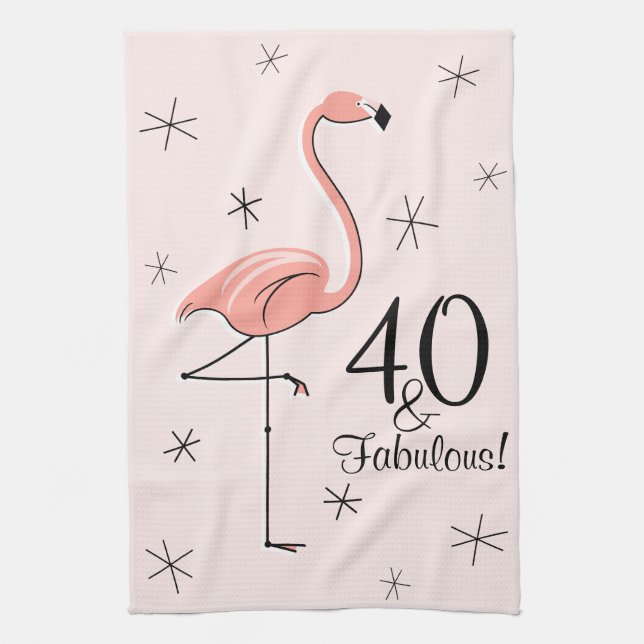 Flamingo Pink 40 and Fabulous! kitchen towel (Vertical)