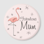 Flamingo Pink Fabulous Mum magnet<br><div class="desc">Mid-century inspired design with a retro touch featuring a pink flamingo and stars on a pale pink background. A customisable design for you to personalise with your own text,  images and ideas. An original digital art image created by Jess Perry at QuirkyChic Retro.</div>