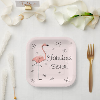 Flamingo Pink Fabulous Sister! square Paper Plate