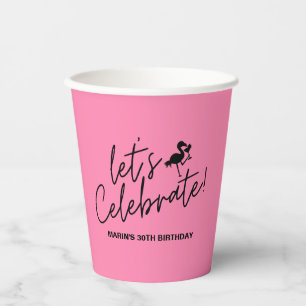 Flamingo Pink Tropical Let's Celebrate Birthday Paper Cups