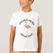 Flamingo Shirt - Don't make me put my foot down