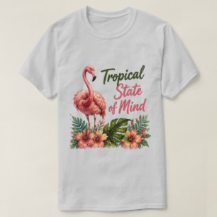 Flamingo Tropical Tropical State of Mind Summer T-Shirt