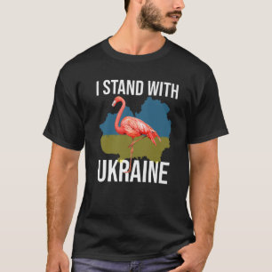 Flamingo Ukraine I Stand With Ukrainian Flag Suppo T-Shirt