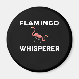 Flamingo Whisperer Novelty Flamingos Magnet