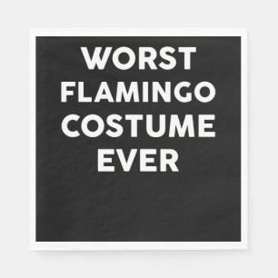 Flamingo   Worst Flamingo Costume Ever Napkin