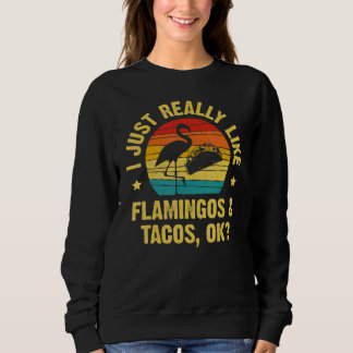 Flamingos and Tacos for Cinco de Mayo Sweatshirt