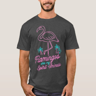 Flamingos Are My Spirit Animals Flamingo T-Shirt