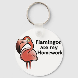 Flamingos ate my Homework Key Ring