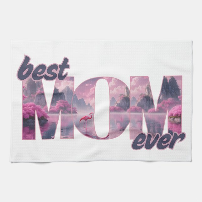 Flamingos in a dream world - best mom ever tea towel (Horizontal)