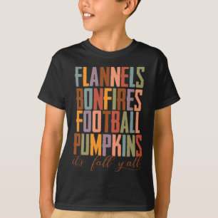 Flannels Bonfires Footbyll Pumpkins It's Fall Y'al T-Shirt