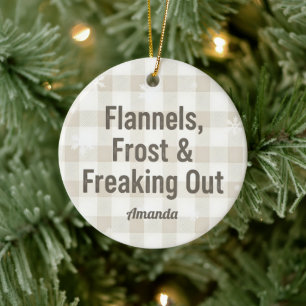 Flannels Frost and Freaking Out Funny Christmas Ceramic Tree Decoration