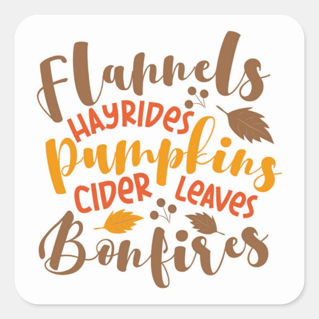 Flannels Hay Rides Pumpkins Cider Leaves Bonfires Square Sticker (Front)