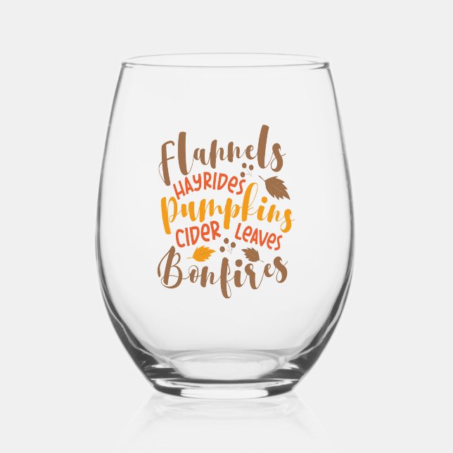 Flannels Hay Rides Pumpkins Cider Leaves Bonfires Stemless Wine Glass (Front)