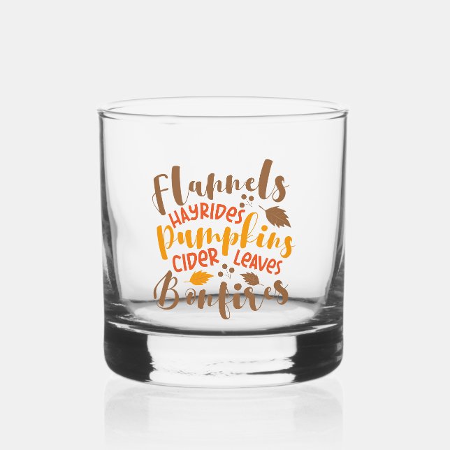 Flannels Hay Rides Pumpkins Cider Leaves Bonfires Whiskey Glass (Front)